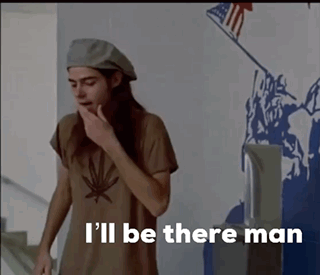 A Man Smoking A Cigarette With The Words " I 'Ll Be There Man " Above Him GIF