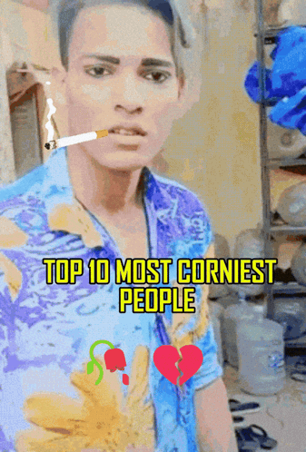 A Man Smoking A Cigarette With The Words " Top 10 Most Corniest People " Below Him GIF