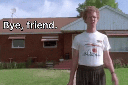 A Man Standing In Front Of A House With The Words Bye Friend Below Him GIF