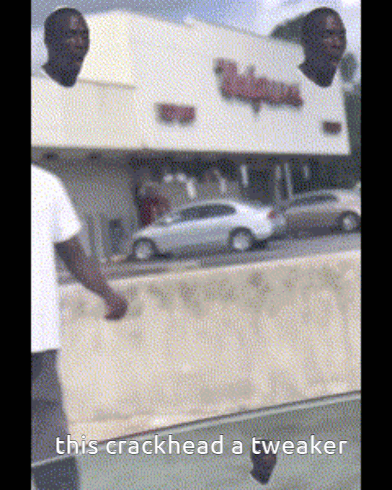 A Man Standing In Front Of A Walgreens Store With A Sign That Says This Crackhead A Tweaker GIF