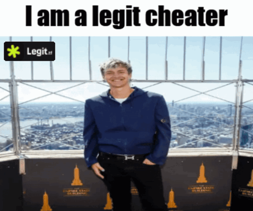 A Man Standing On Top Of A Building With The Words I Am A Legit Cheater Above Him GIF