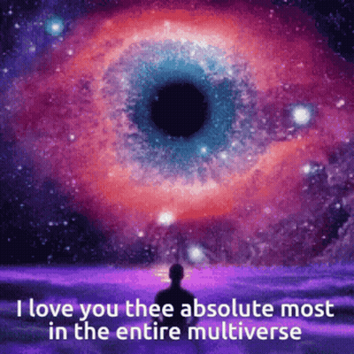 A Man Stands In Front Of A Galaxy With The Words I Love You Thee Absolute Most In The Entire Multiverse GIF
