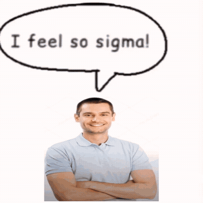 A Man Stands With His Arms Crossed In Front Of A Speech Bubble That Says I Feel So Sigma GIF