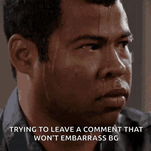 A Man Sweating With The Words Trying To Leave A Comment That Won T Embarrass Bg GIF