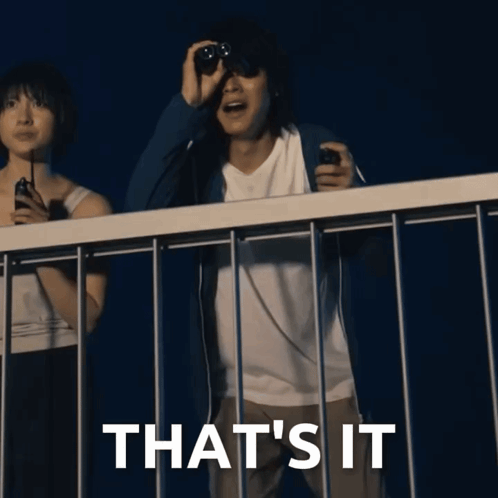 A Man Taking A Picture With Binoculars With The Words That 'S It Above Him GIF