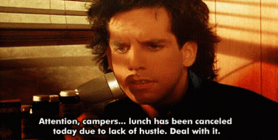 A Man Talking On A Cell Phone With The Words Attention Campers Lunch Has Been Canceled Today Due To Lack Of Hustle Deal  GIF