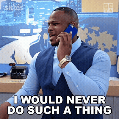 A Man Talking On A Cell Phone With The Words " I Would Never Do Such A Thing " Below Him GIF