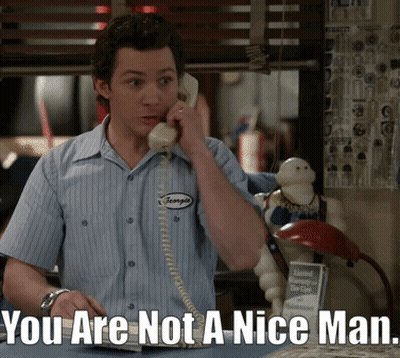 A Man Talking On A Phone With The Words You Are Not A Nice Man GIF