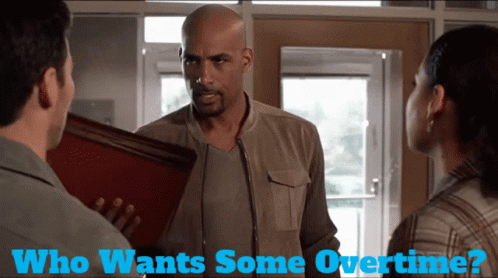 A Man Talking To A Woman With The Words Who Wants Some Overtime On The Bottom GIF