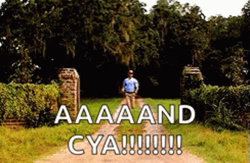 A Man Walking Down A Dirt Road With The Words Aaaand Cya Written On The Ground GIF