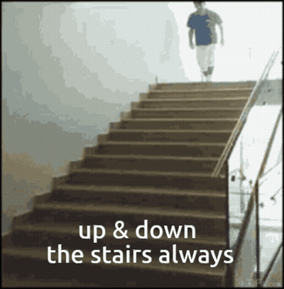 A Man Walking Up And Down The Stairs With The Words Up And Down The Stairs Always GIF