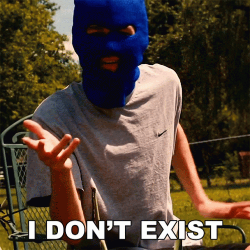 A Man Wearing A Blue Ski Mask Says " I Don T Exist " GIF