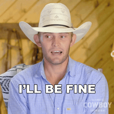 A Man Wearing A Cowboy Hat And A Blue Shirt Says I 'Ll Be Fine GIF