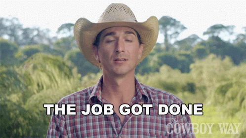 A Man Wearing A Cowboy Hat And Plaid Shirt Says The Job Got Done GIF