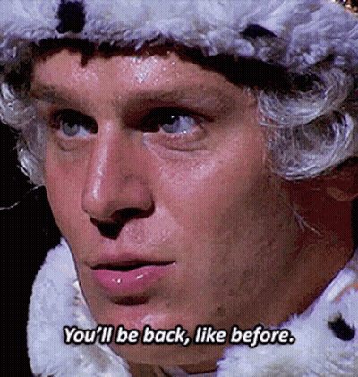 A Man Wearing A Furry Hat And A Crown Says You 'Ll Be Back Like Before GIF