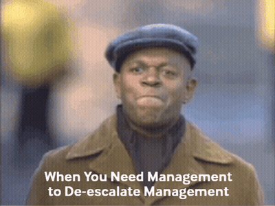 A Man Wearing A Hat And A Trench Coat Says When You Need Management To De-Escalate Management GIF