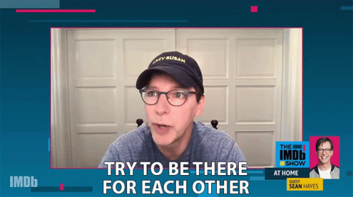 A Man Wearing A Hat Says Try To Be There For Each Other On A Screen GIF