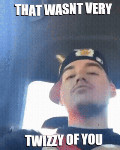 A Man Wearing A Hat With The Words That Wasnt Very Twizzy Of You On It GIF