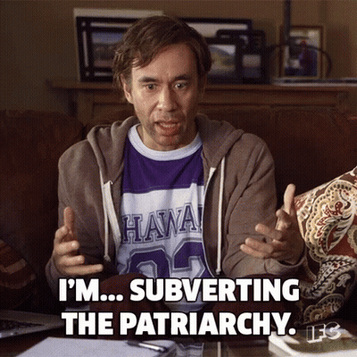 A Man Wearing A Hawaii Shirt Says " I 'M ... Subverting The Patriarchy " GIF
