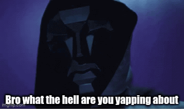 A Man Wearing A Mask With The Words Bro What The Hell Are You Yapping About GIF