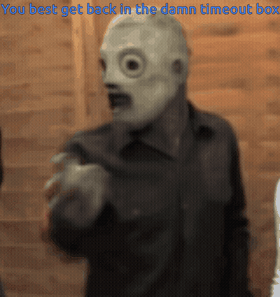 A Man Wearing A Mask With The Words " You Best Get Back In The Damn Timeout Box " Below Him GIF