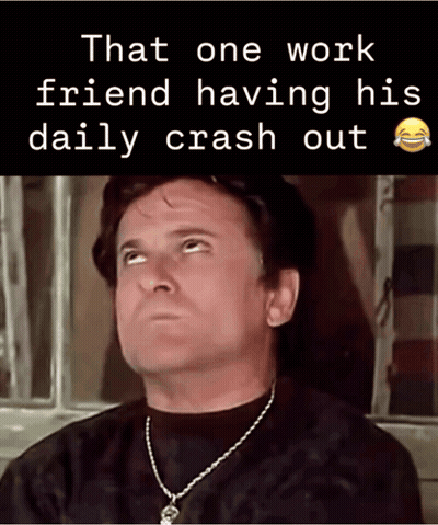 A Man Wearing A Necklace Looks Up At The Sky With The Words That One Work Friend Having His Daily Crash Out Below Him GIF