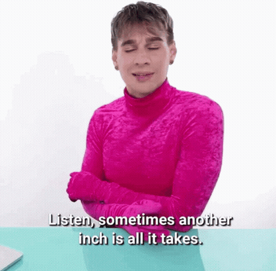 A Man Wearing A Pink Turtleneck And Gloves Says Listen Sometimes Another Inch Is All It Takes GIF