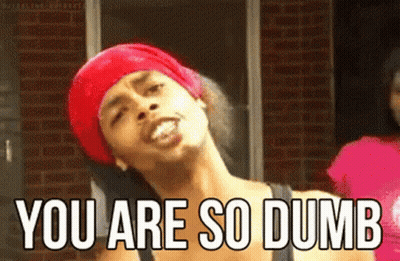A Man Wearing A Red Bandana Is Making A Funny Face And The Words `` You Are So Dumb '' Are Behind Him . GIF