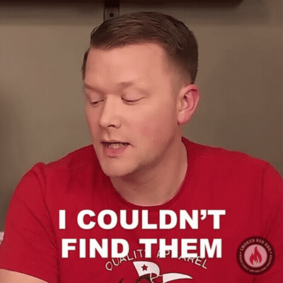 A Man Wearing A Red Shirt Says I Couldn 'T Find Them GIF