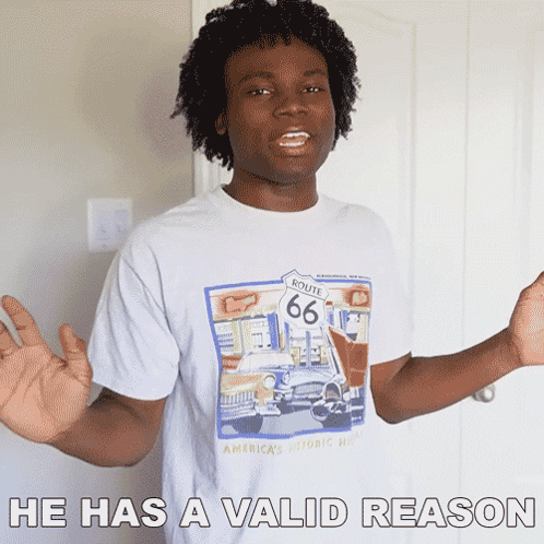 A Man Wearing A Route 66 T-Shirt Has A Valid Reason Written Below Him GIF