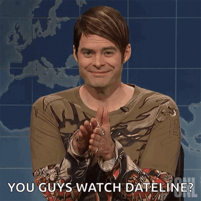 A Man Wearing A Shirt That Says " You Guys Watch Dateline " GIF