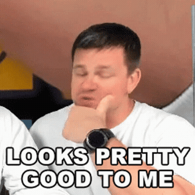 A Man Wearing A Watch Is Making A Funny Face And Saying `` Looks Pretty Good To Me '' GIF