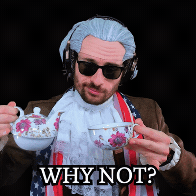 A Man Wearing A Wig And Sunglasses Is Holding A Cup Of Tea With The Words " Why Not " Above Him GIF