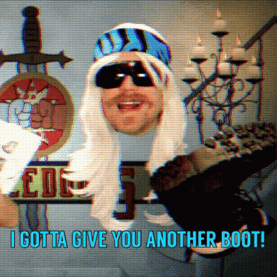 A Man Wearing A Wig And Sunglasses Says I Gotta Give You Another Boot GIF