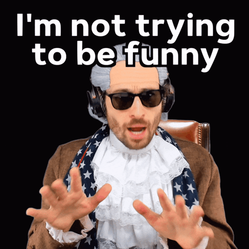 A Man Wearing A Wig And Sunglasses Says " I 'M Not Trying To Be Funny " GIF