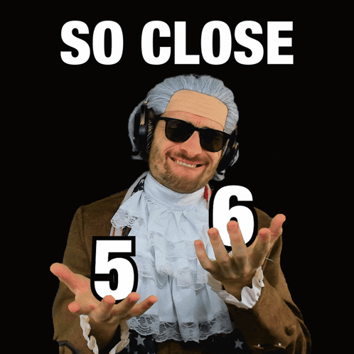 A Man Wearing A Wig And Sunglasses With The Words So Close 5 6 GIF