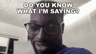 A Man Wearing Glasses And A Blue Shirt Says Do You Know What I 'M Saying GIF