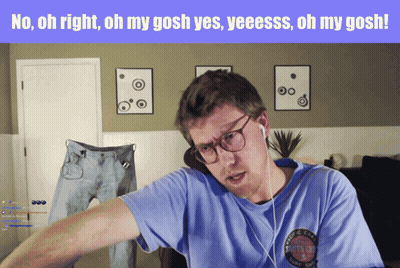 A Man Wearing Glasses And A Blue Shirt With The Words No Oh Right Oh My Gosh Yes Yeeesss Oh My Gosh GIF