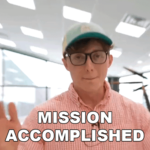 A Man Wearing Glasses And A Hat With The Words Mission Accomplished GIF