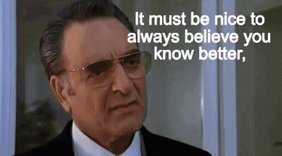 A Man Wearing Glasses And A Suit Has A Quote That Says It Must Be Nice To Always Believe You Know Better GIF