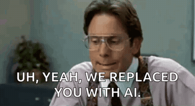 A Man Wearing Glasses And A Tie Is Saying `` Uh , Yeah , We Replaced You With Ai . `` GIF