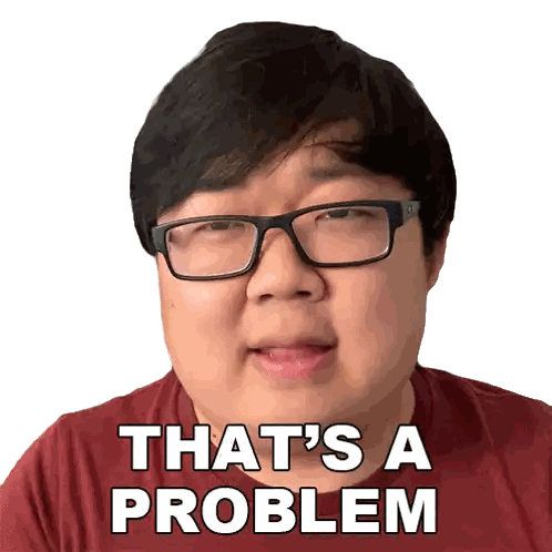 A Man Wearing Glasses Has The Words That 'S A Problem On His Face Sticker