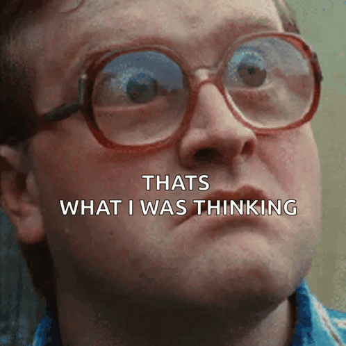 A Man Wearing Glasses Has The Words Thats What I Was Thinking Written On His Face GIF