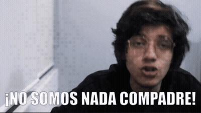 A Man Wearing Glasses Says " No Somos Nada Compadre " GIF