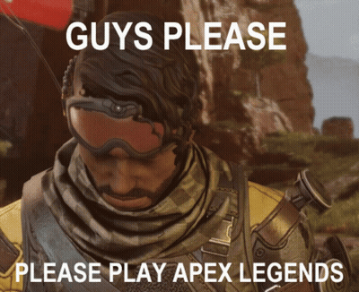 A Man Wearing Goggles And A Scarf With The Words Guys Please Please Play Apex Legends On It GIF