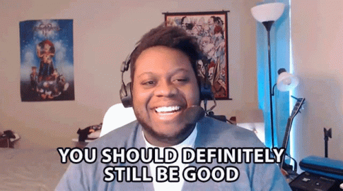 A Man Wearing Headphones And A Headset Says You Should Definitely Still Be Good GIF