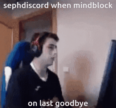 A Man Wearing Headphones Is Sitting In Front Of A Computer Screen With The Caption Sephdiscord When Mindblock On Last Go GIF