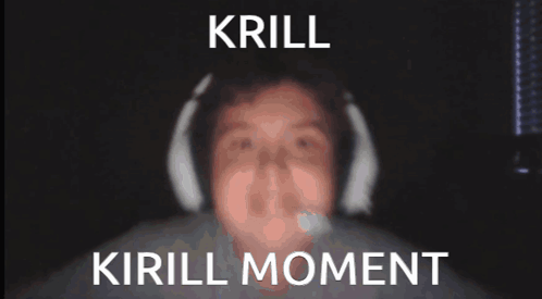 A Man Wearing Headphones With The Words Krill And Kirill Moment Written Above Him GIF