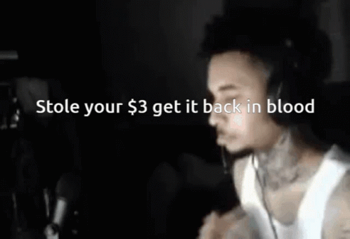 A Man Wearing Headphones With The Words Stole Your $ 3 Get It Back In Blood Above Him GIF