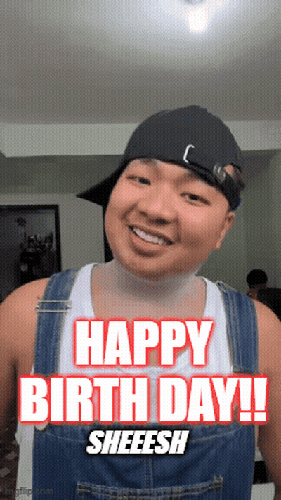 A Man Wearing Overalls And A Hat Says " Happy Birthday Sheesh " GIF